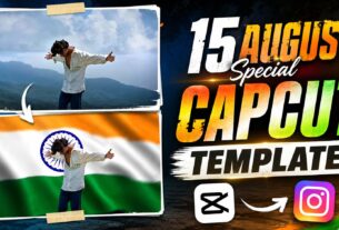 15 August CapCut Template for Reels Editing | Step-by-Step Guide