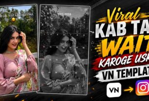 Kab Tak Wait Karoge Uska VN Code | Viral VN Template