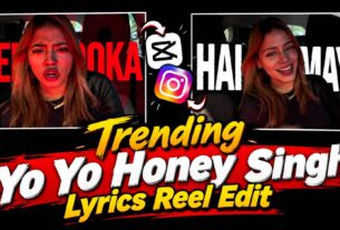 Yo Yo Honey Singh Song CapCut Template | Lyrics Reel Tutorial
