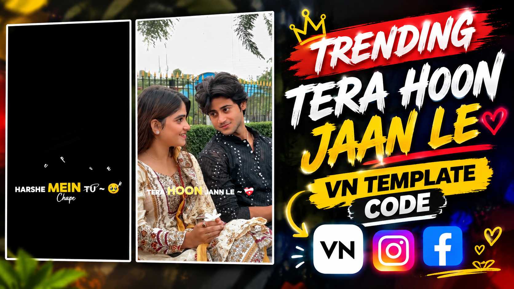 Tera Hoon Jaan Le VN Code | Viral VN Template & Trending Reel