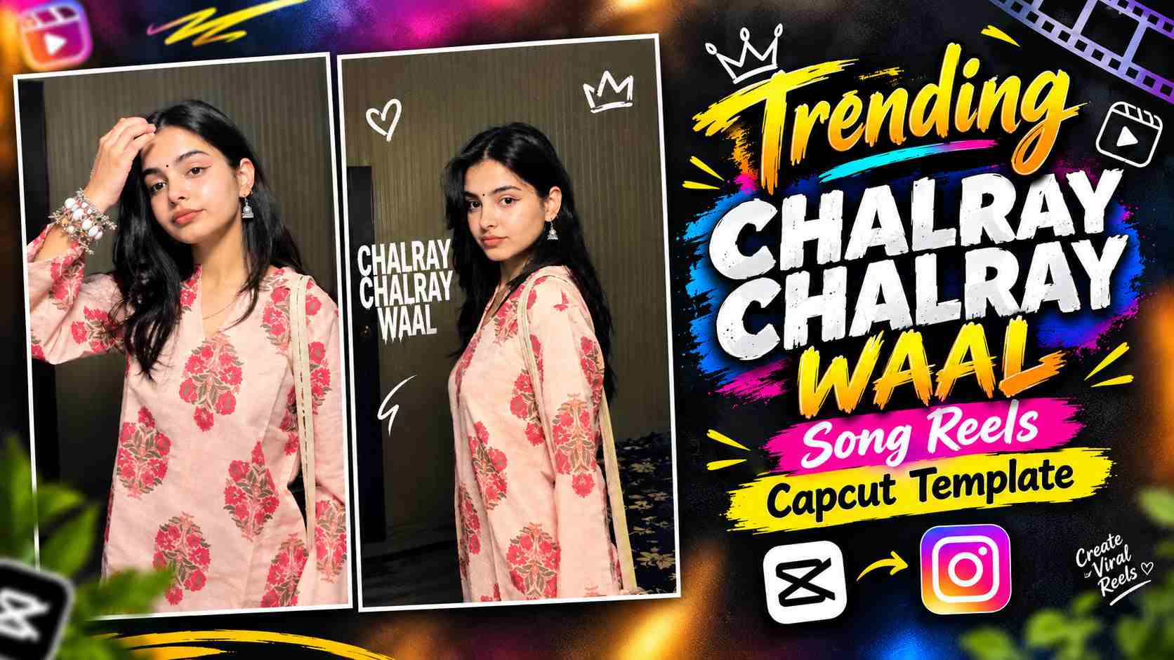 Chalray Chalray Waal Song Reels Editing CapCut Template